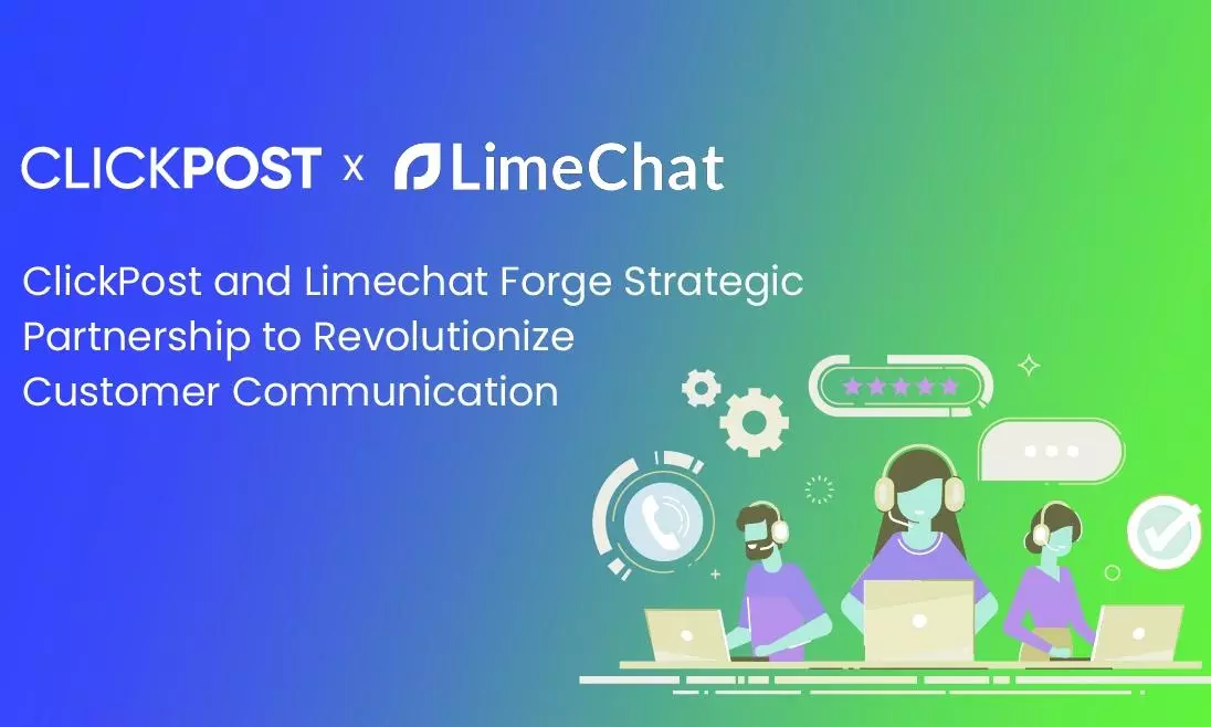 ClickPost, LimeChat join hands for e-commerce customer communication