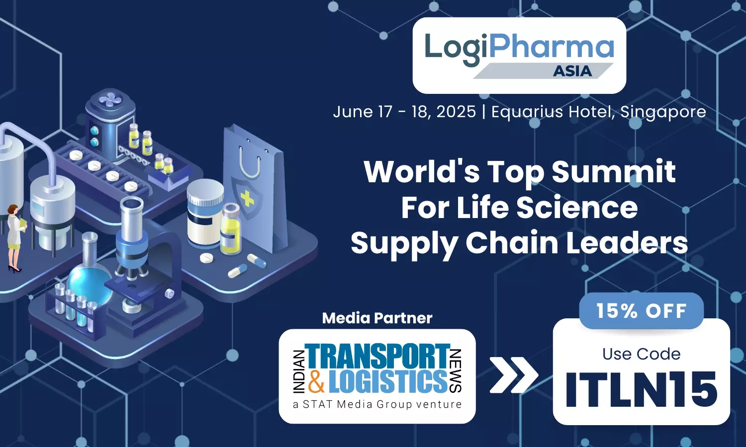 LogiPharma Asia 2025 | Pharma Supply Chain Conference | 17-18 June, Singapore LogiPharma Asia 2025 | Pharma Supply Chain Conference | 17-18 June, Singapore