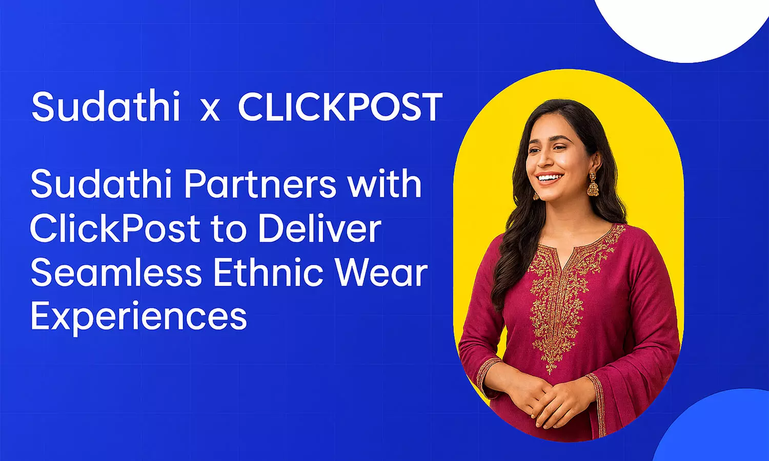 Sudathi joins ClickPost to scale India’s saree supply chain Sudathi joins ClickPost to scale India’s saree supply chain