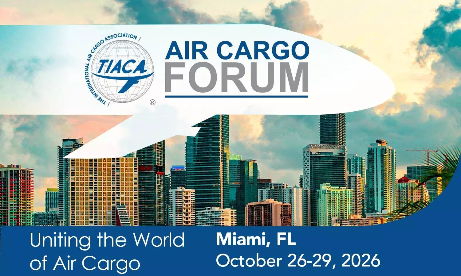 TIACA ACF to explore air cargo trends amid geopolitical tensions TIACA ACF to explore air cargo trends amid geopolitical tensions