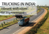 TRUCKING IN INDIA: Vibrant, with room for improvement TRUCKING IN INDIA: Vibrant, with room for improvement