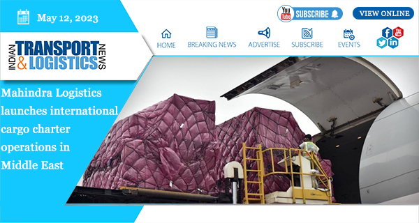 Mahindra Logistics launches international cargo charter operations in Middle East